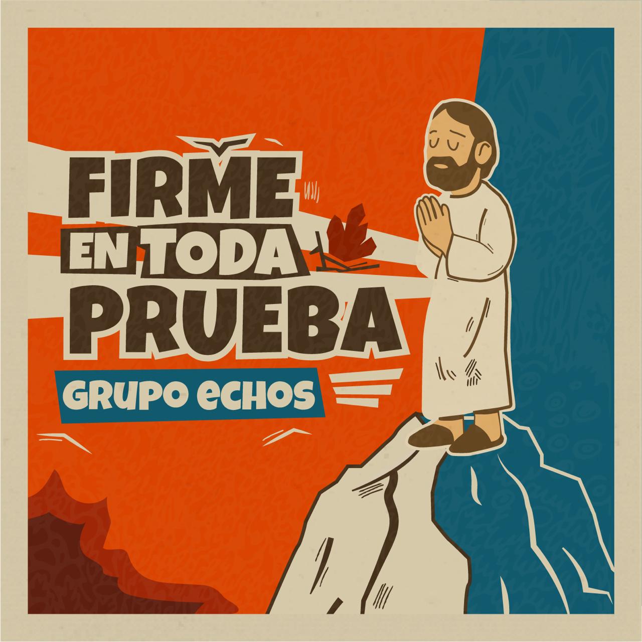 Firme en toda prueba | Grupo Echos